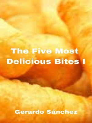 cover image of The Five Most  Delicious Bites I